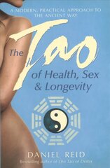 Tao Of Health, Sex And Longevity: A Modern Practical Approach to the Ancient Way Re-issue цена и информация | Самоучители | 220.lv