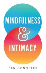 Mindfulness and Intimacy cena un informācija | Pašpalīdzības grāmatas | 220.lv