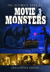 Ultimate Book of Movie Monsters цена и информация | Фантастика, фэнтези | 220.lv