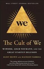 Cult of We: WeWork, Adam Neumann, and the Great Startup Delusion цена и информация | Книги по экономике | 220.lv