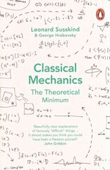 Classical Mechanics: The Theoretical Minimum цена и информация | Книги по экономике | 220.lv