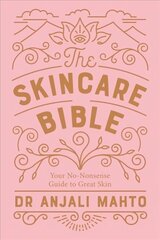 Skincare Bible: Your No-Nonsense Guide to Great Skin цена и информация | Самоучители | 220.lv
