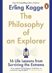 Philosophy of an Explorer: 16 Life-lessons from Surviving the Extreme cena un informācija | Pašpalīdzības grāmatas | 220.lv