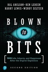 Blown to Bits: Your Life, Liberty, and Happiness After the Digital Explosion 2nd edition цена и информация | Книги по экономике | 220.lv