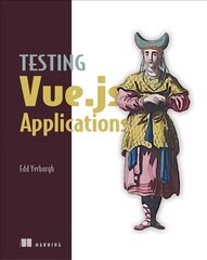 Testing Vue.js Applications цена и информация | Книги по экономике | 220.lv