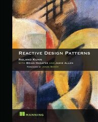 Reactive Design Patterns цена и информация | Книги по экономике | 220.lv