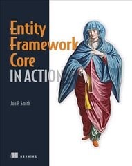 Entity Framework Core in Action цена и информация | Книги по экономике | 220.lv