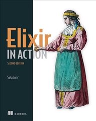 Elixir in Action 2nd edition cena un informācija | Ekonomikas grāmatas | 220.lv