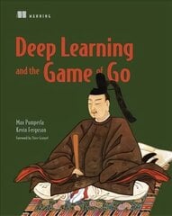 Deep Learning and the Game of Go cena un informācija | Ekonomikas grāmatas | 220.lv