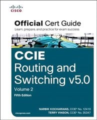 CCIE Routing and Switching v5.0 Official Cert Guide, Volume 2 5th edition, Volume 2, Official Cert Guide cena un informācija | Ekonomikas grāmatas | 220.lv