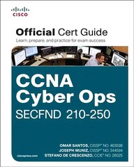 CCNA Cyber Ops SECFND #210-250 Official Cert Guide cena un informācija | Ekonomikas grāmatas | 220.lv