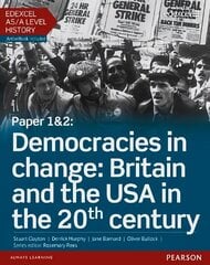 Edexcel AS/A Level History, Paper 1&2: Democracies in change: Britain and   the USA in the 20th century Student Book plus ActiveBook цена и информация | Исторические книги | 220.lv