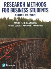 Research Methods for Business Students 8th edition cena un informācija | Ekonomikas grāmatas | 220.lv