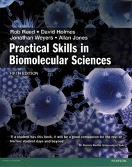 Practical Skills in Biomolecular Science 5th edition cena un informācija | Ekonomikas grāmatas | 220.lv