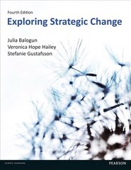 Exploring Strategic Change 4th edition цена и информация | Книги по экономике | 220.lv