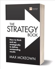 Strategy Book: How to think and act strategically to deliver outstanding results 3rd edition цена и информация | Книги по экономике | 220.lv