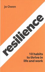 Resilience: 10 habits to sustain high performance cena un informācija | Pašpalīdzības grāmatas | 220.lv