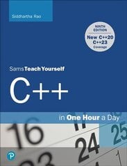 Cplusplus in One Hour a Day, Sams Teach Yourself 9th edition cena un informācija | Ekonomikas grāmatas | 220.lv