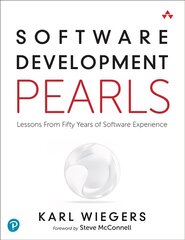 Software Development Pearls: Lessons from Fifty Years of Software Experience cena un informācija | Ekonomikas grāmatas | 220.lv