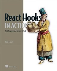 React Hooks in Action: With Suspense and Concurrent Mode цена и информация | Книги по экономике | 220.lv