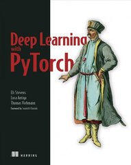 Deep Learning with PyTorch cena un informācija | Ekonomikas grāmatas | 220.lv