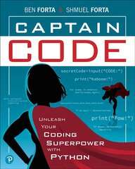 Captain Code: Unleash Your Coding Superpower with Python цена и информация | Книги по экономике | 220.lv