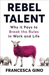 Rebel Talent: Why it Pays to Break the Rules at Work and in Life cena un informācija | Pašpalīdzības grāmatas | 220.lv