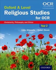 Oxford A Level Religious Studies for OCR: Year 2 Student Book: Christianity, Philosophy and Ethics цена и информация | Духовная литература | 220.lv