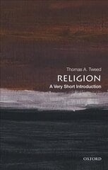 Religion: A Very Short Introduction cena un informācija | Garīgā literatūra | 220.lv