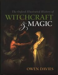 Oxford Illustrated History of Witchcraft and Magic cena un informācija | Garīgā literatūra | 220.lv