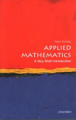 Applied Mathematics: A Very Short Introduction cena un informācija | Ekonomikas grāmatas | 220.lv