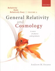 Relativity Made Relatively Easy Volume 2: General Relativity and Cosmology cena un informācija | Ekonomikas grāmatas | 220.lv