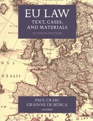 EU Law: Text, Cases, and Materials 7th Revised edition цена и информация | Книги по экономике | 220.lv