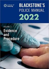 Blackstone's Police Manuals Volume 2: Evidence and Procedure 2022 24th Revised edition cena un informācija | Ekonomikas grāmatas | 220.lv