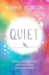 Quiet: Silencing the brain chatter and believing that you're good enough цена и информация | Самоучители | 220.lv