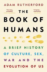 Book of Humans: A Brief History of Culture, Sex, War and the Evolution of Us цена и информация | Книги по экономике | 220.lv