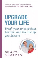 Upgrade Your Life: Break your unconscious barriers and live the life you deserve cena un informācija | Pašpalīdzības grāmatas | 220.lv