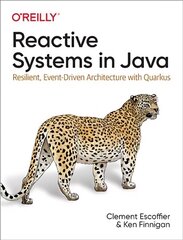 Reactive Systems in Java: Resilient, Event-Driven Architecture with Quarkus cena un informācija | Ekonomikas grāmatas | 220.lv