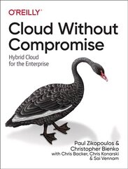 Cloud without Compromise: Hybrid Cloud for the Enterprise цена и информация | Книги по экономике | 220.lv