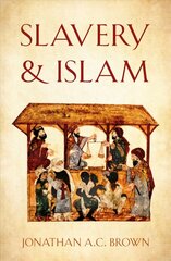 Slavery and Islam cena un informācija | Garīgā literatūra | 220.lv