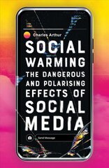 Social Warming: How Social Media Polarises Us All цена и информация | Книги по экономике | 220.lv