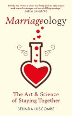 Marriageology: The Art and Science of Staying Together cena un informācija | Pašpalīdzības grāmatas | 220.lv