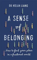 Sense of Belonging: How to find your place in a fractured world cena un informācija | Pašpalīdzības grāmatas | 220.lv