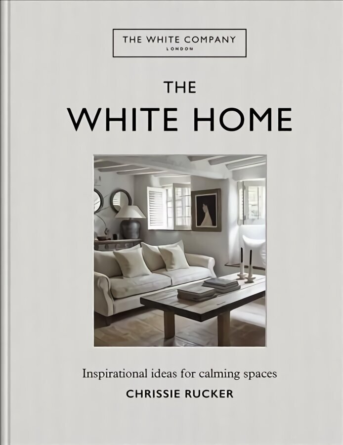 White Company, For the Love of White: The White & Neutral Home cena un informācija | Pašpalīdzības grāmatas | 220.lv