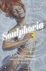 Soulgasms: A Provocative and Practical Approach to Spirituality цена и информация | Самоучители | 220.lv