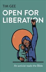 Open for Liberation: An activist reads the Bible cena un informācija | Garīgā literatūra | 220.lv