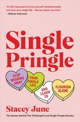 Single Pringle: Stop Wishing Away Your Single Life and Learn to Flourish Solo cena un informācija | Pašpalīdzības grāmatas | 220.lv