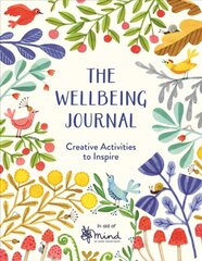 Wellbeing Journal: Creative Activities to Inspire cena un informācija | Pašpalīdzības grāmatas | 220.lv