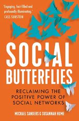 Social Butterflies: Reclaiming the Positive Power of Social Networks cena un informācija | Pašpalīdzības grāmatas | 220.lv