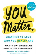 You Matter.: Learning to Love Who You Really Are цена и информация | Самоучители | 220.lv